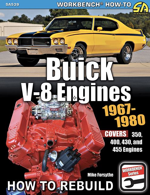 Buick V-8 Engines 1967-80: Covers 350, 400, 430 and 455 Engines
