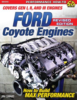 Ford Coyote Engines - Revised Edition: How to Build Max Performance
