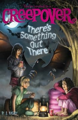 There's Something Out There (You're Invited to a Creepover Series #5)