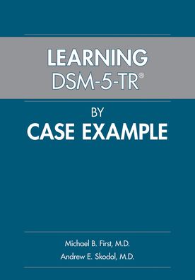 Learning DSM-5-TR® by Case Example