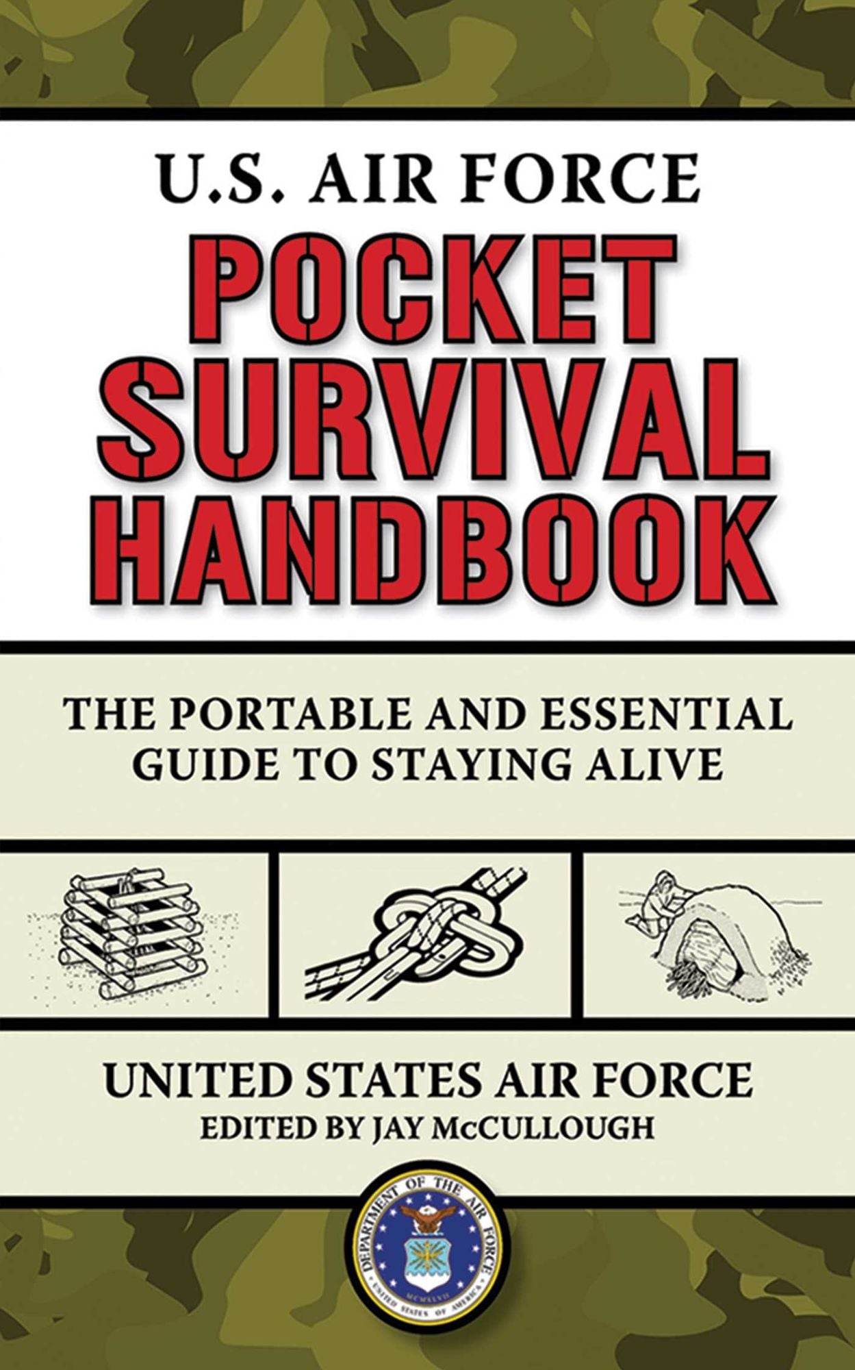 U.S. Air Force Pocket Survival Handbook: The Portable and Essential Guide to Staying Alive