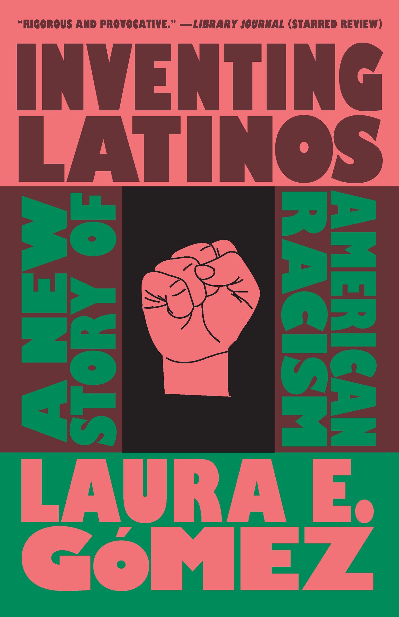 Inventing Latinos: A New Story of American Racism