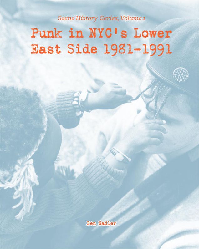 Punk in NYC's Lower East Side 1981-1991