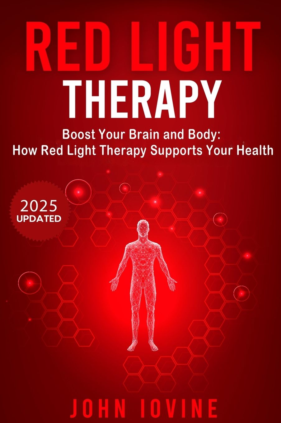 Red Light Therapy: Improving Your Health and Body Using Photobiomodulation