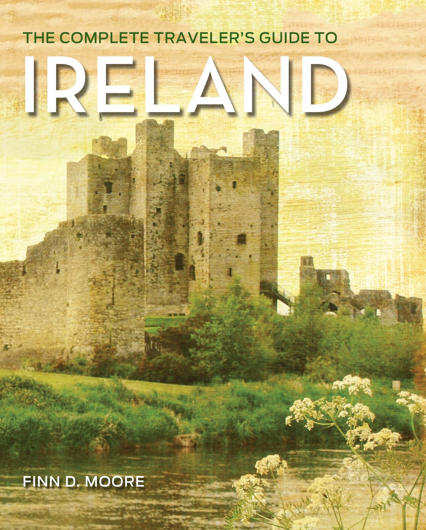 The Complete Traveler's Guide to Ireland