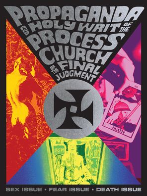 Propaganda and the Holy Writ of The Process Church of The Final Judgment: Process Sex Issue.Fear Issue.Death Issue