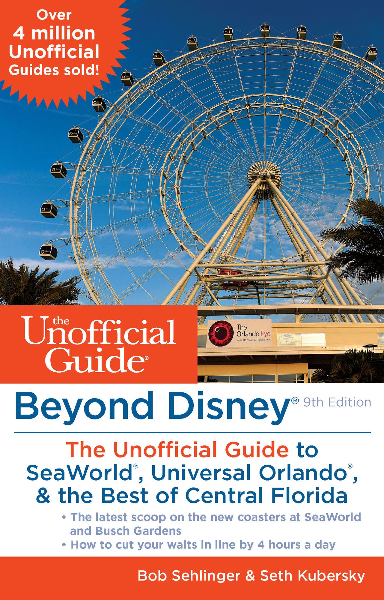 Beyond Disney: The Unofficial Guide to SeaWorld, Universal Orlando, & the Best of Central Florida