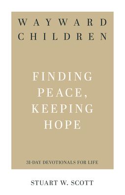 Wayward Children: Finding Peace, Keeping Hope