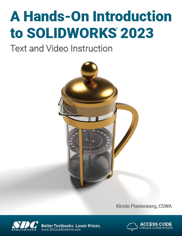 A Hands-On Introduction to SOLIDWORKS 2023