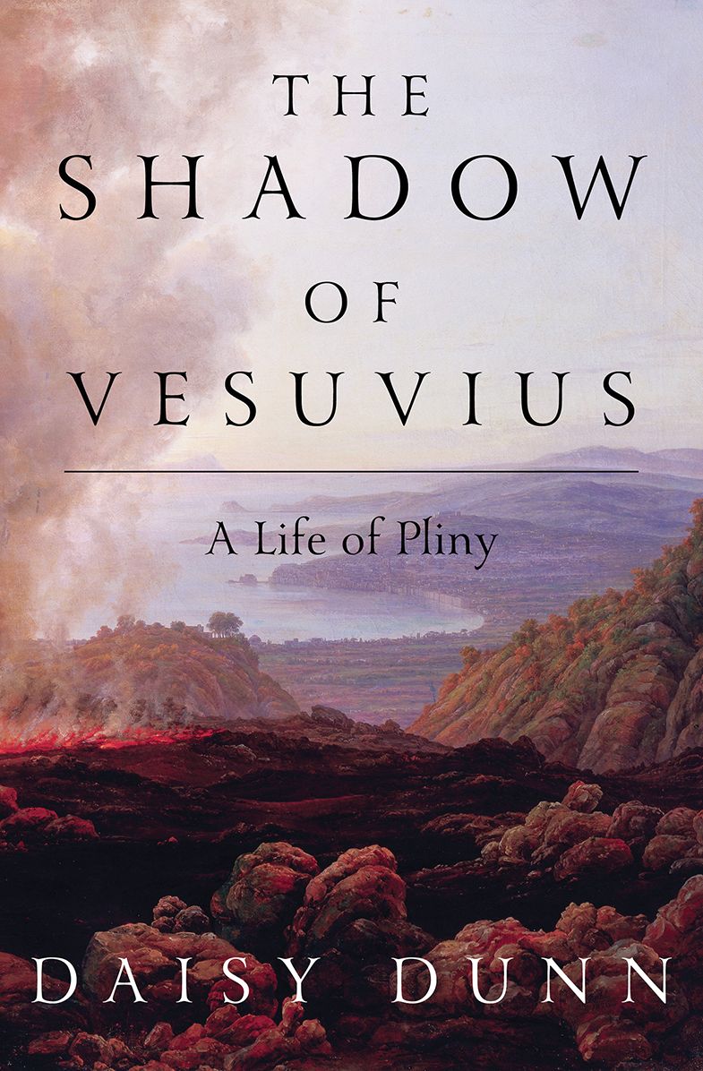 The Shadow of Vesuvius: A Life of Pliny