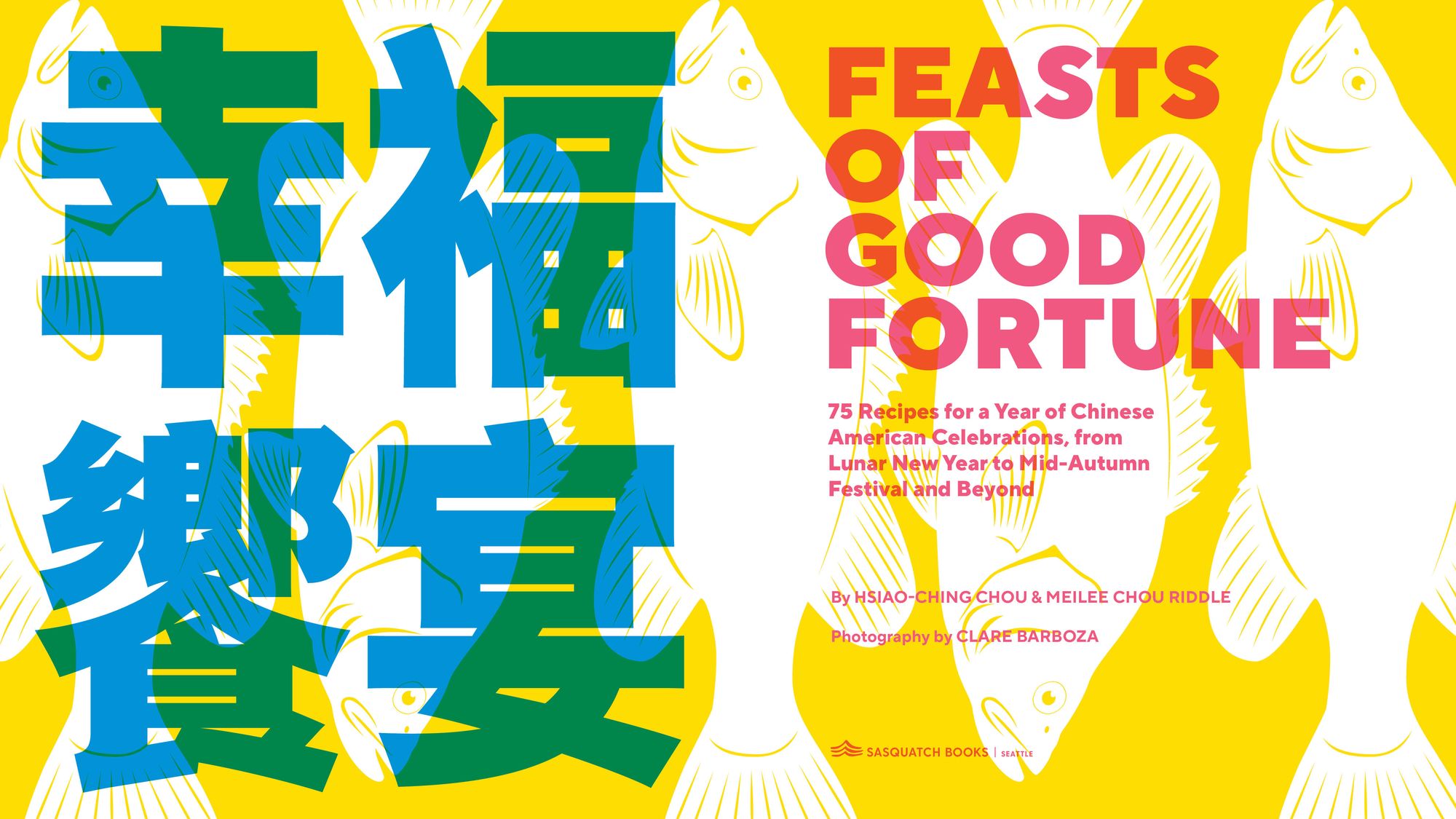 Feasts of Good Fortune: 75 Recipes for a Year of Chinese American Celebrations, from Lunar New Year to Mid-Autumn Festival and Beyond (Chinese Cookbook)