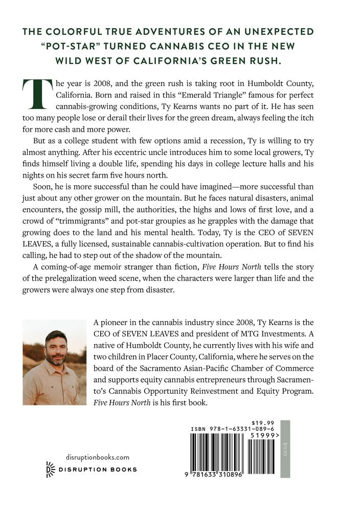 Five Hours North: A Memoir of Outlaw Farming on California's Cannabis Frontier
