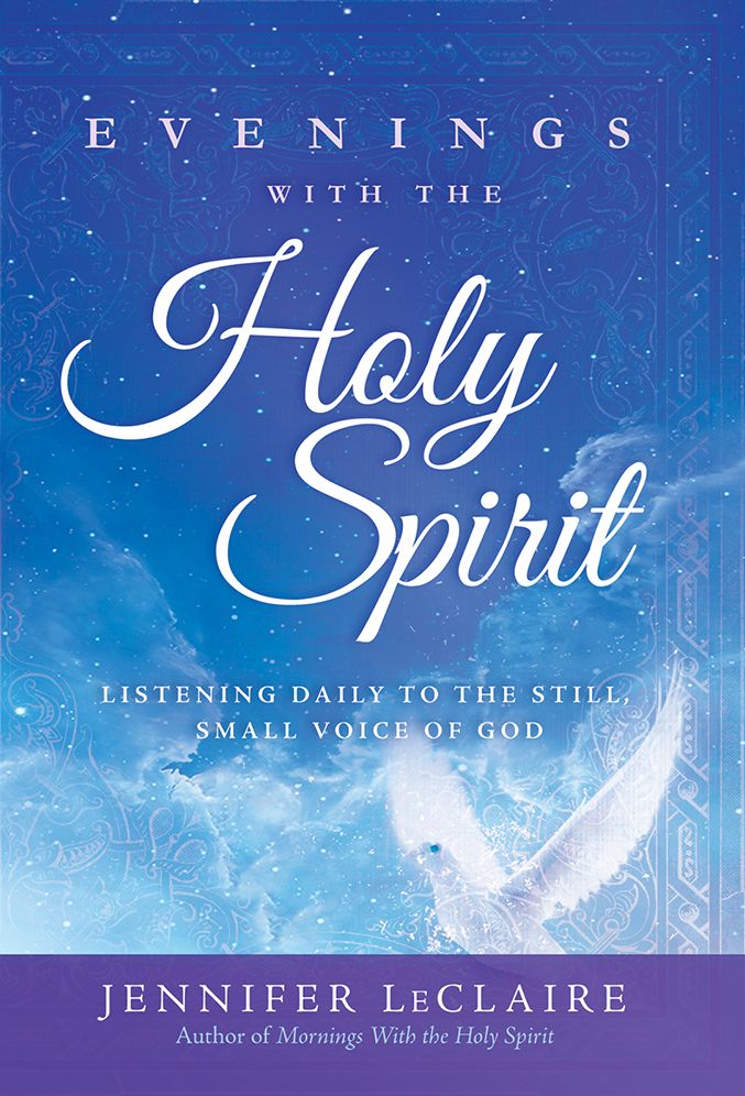 Evenings With the Holy Spirit: Listening Daily to the Still, Small Voice of God