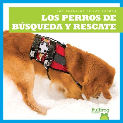 Los Perros de B�squeda Y Rescate (Search and Rescue Dogs)