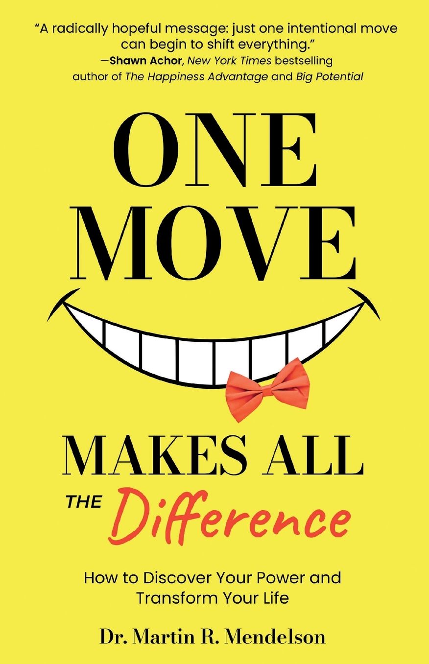 One Move Makes All the Difference: How to discover your power and transform your life