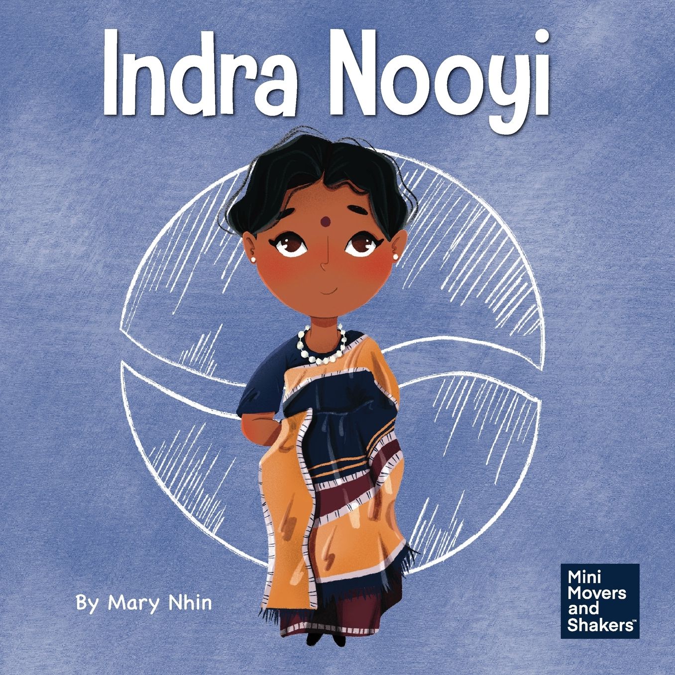 Indra Nooyi: A Kid's Book About Trusting Your Decisions