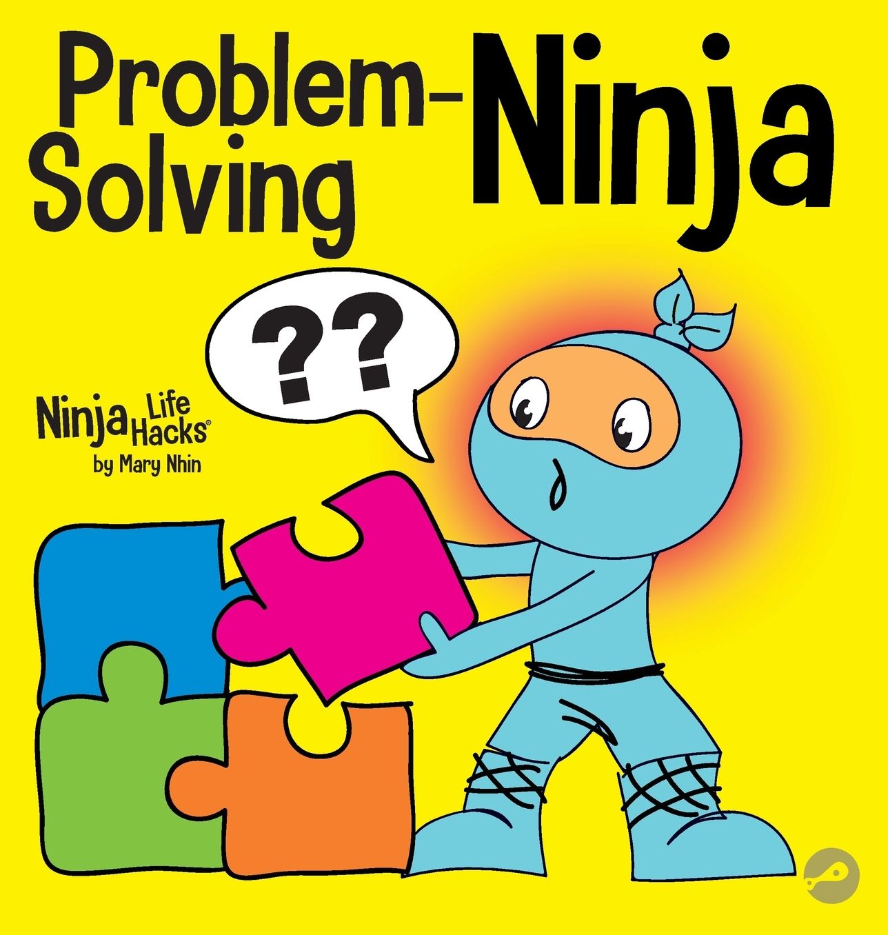 Problem-Solving Ninja: A STEM Book for Kids About Becoming a Problem Solver