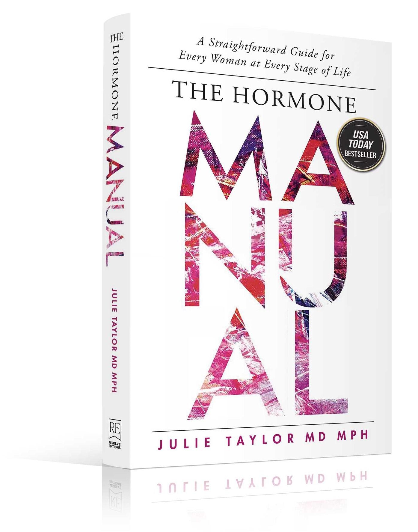 The Hormone Manual: A Straightforward Guide for Every Woman at Every Stage of Life