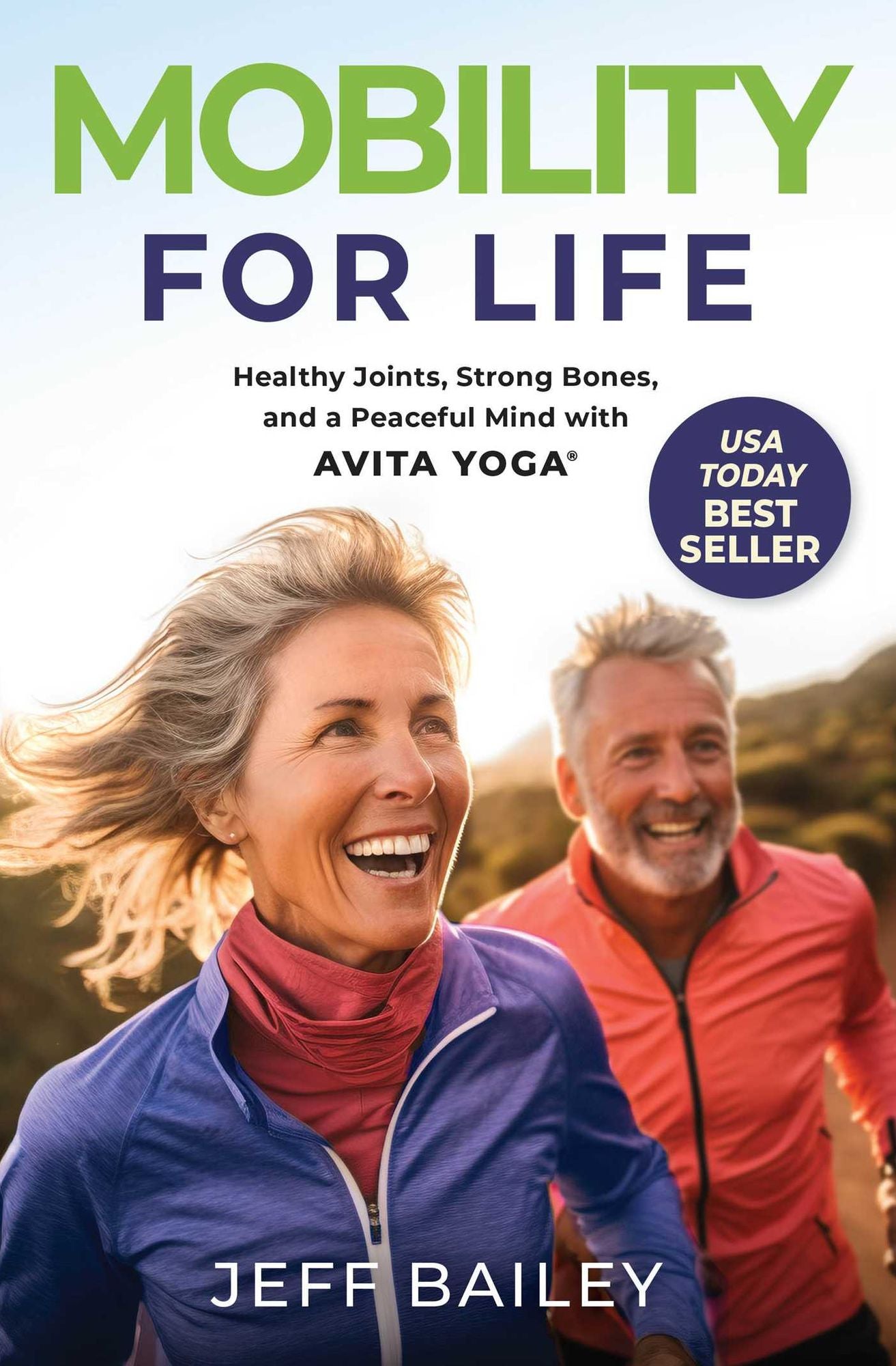 Mobility for Life: Healthy Joints, Strong Bones, and a Peaceful Mind with Avita Yoga