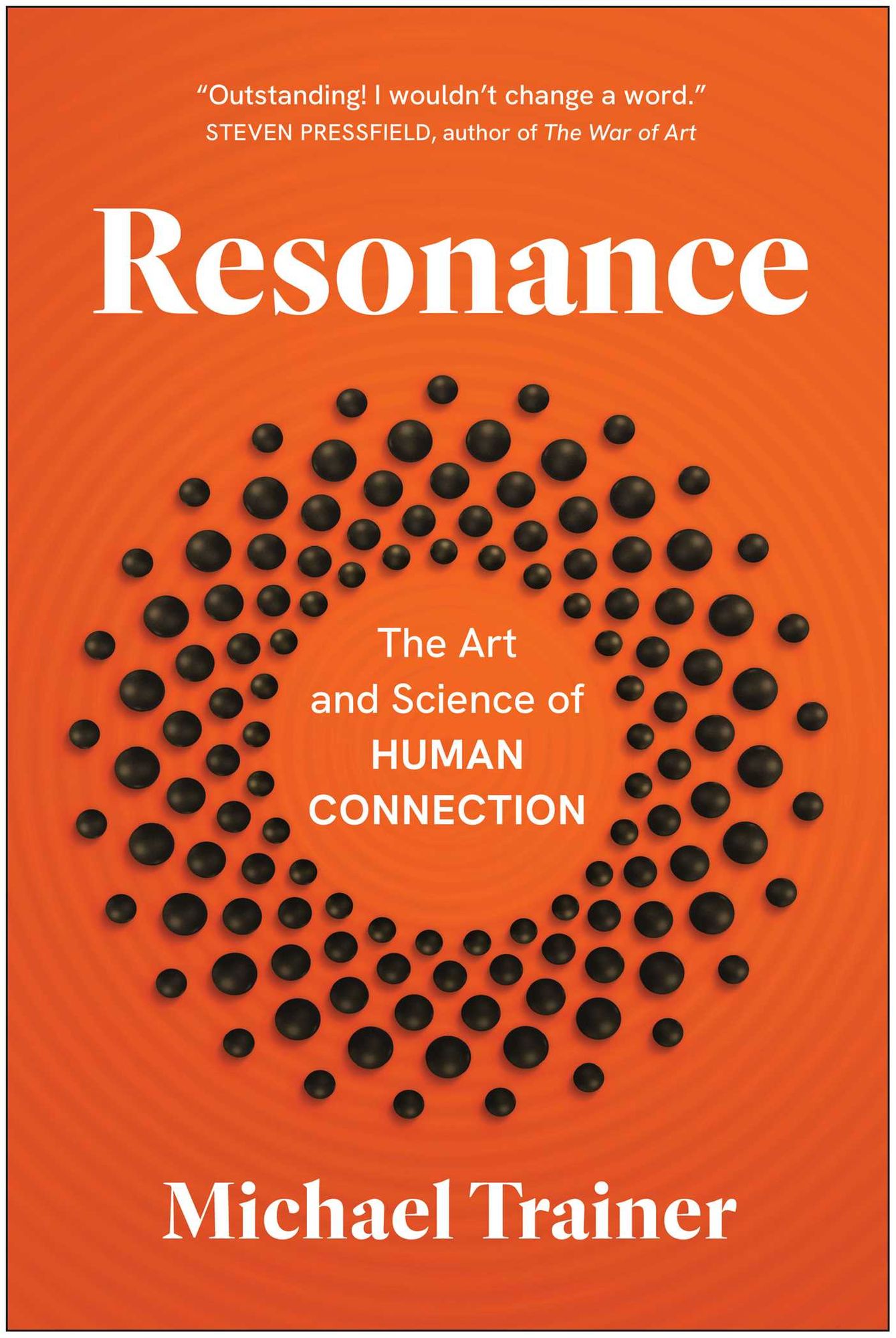 Resonance: The Art and Science of Human Connection