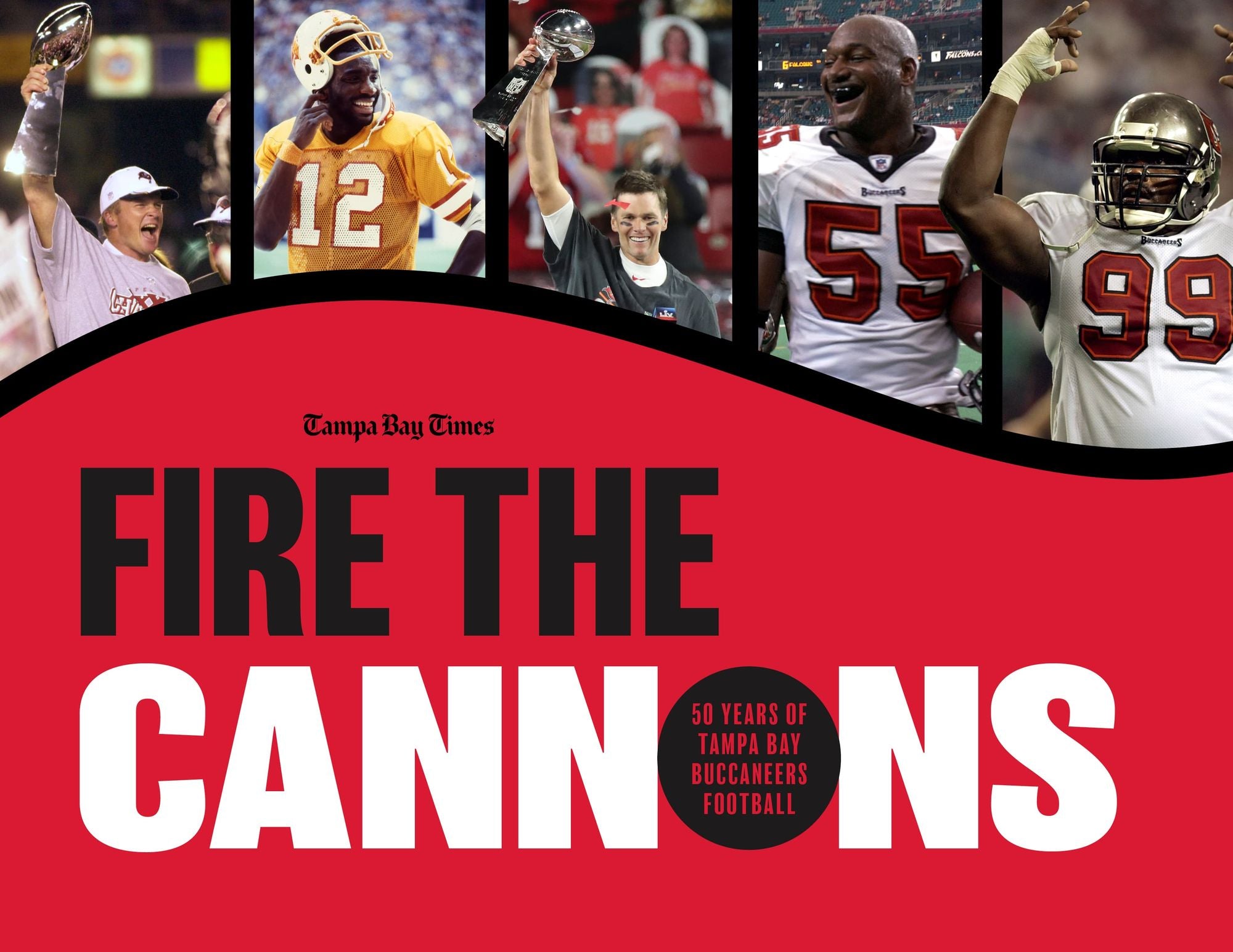 FIRE THE CANNONS: 50 Years of Tampa Bay Buccaneers Football