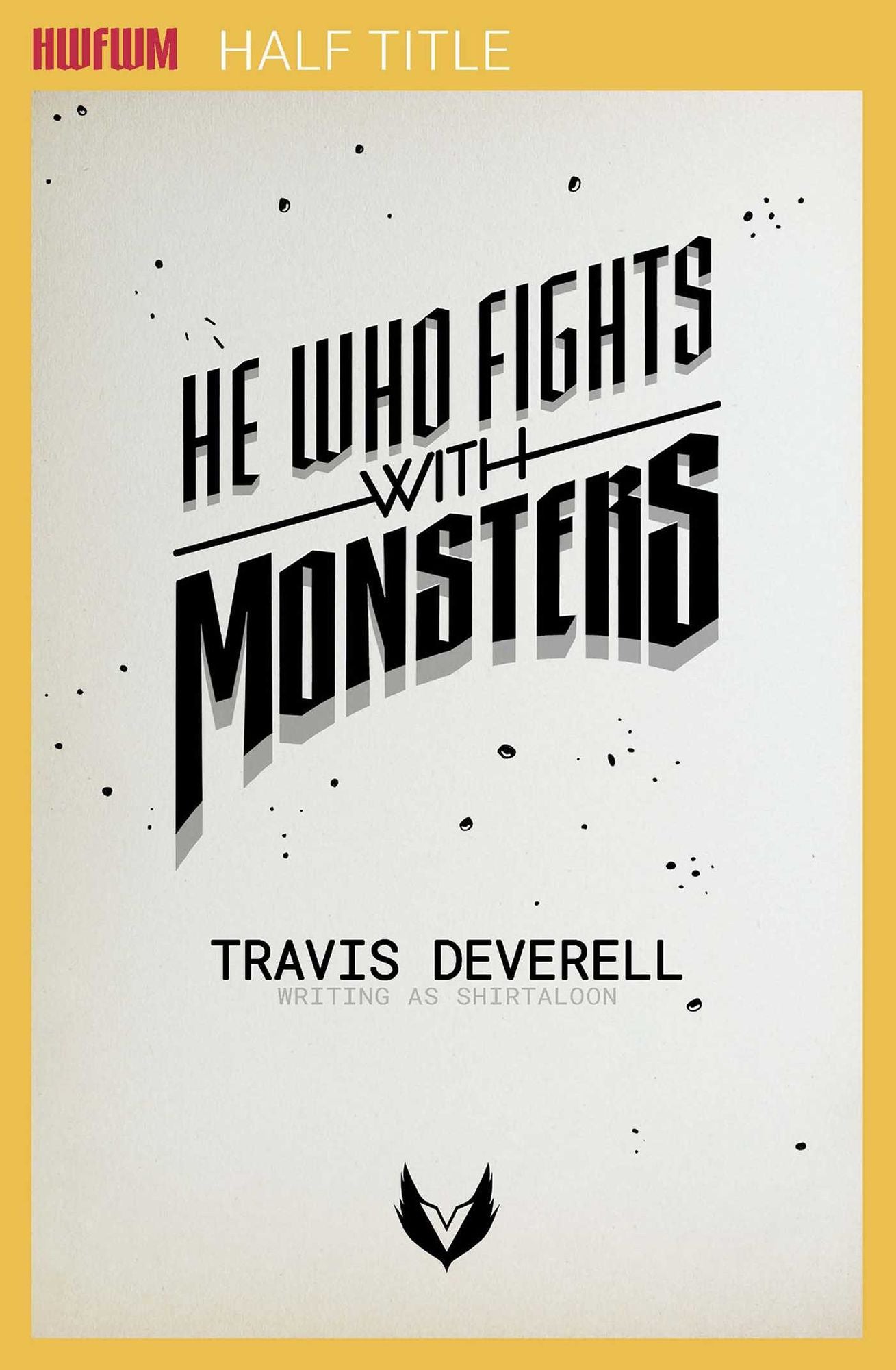 He Who Fights With Monsters, Book 1: Outworlder