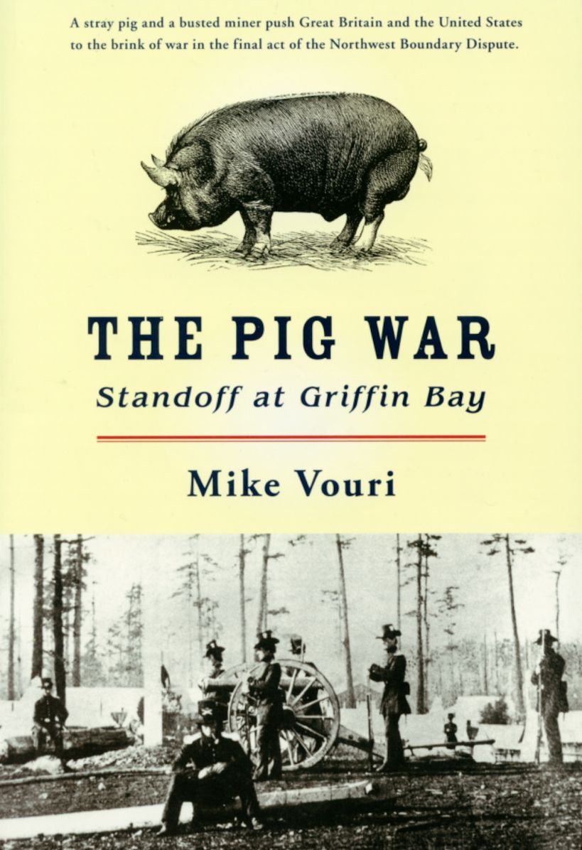 The Pig War: Standoff at Griffin Bay
