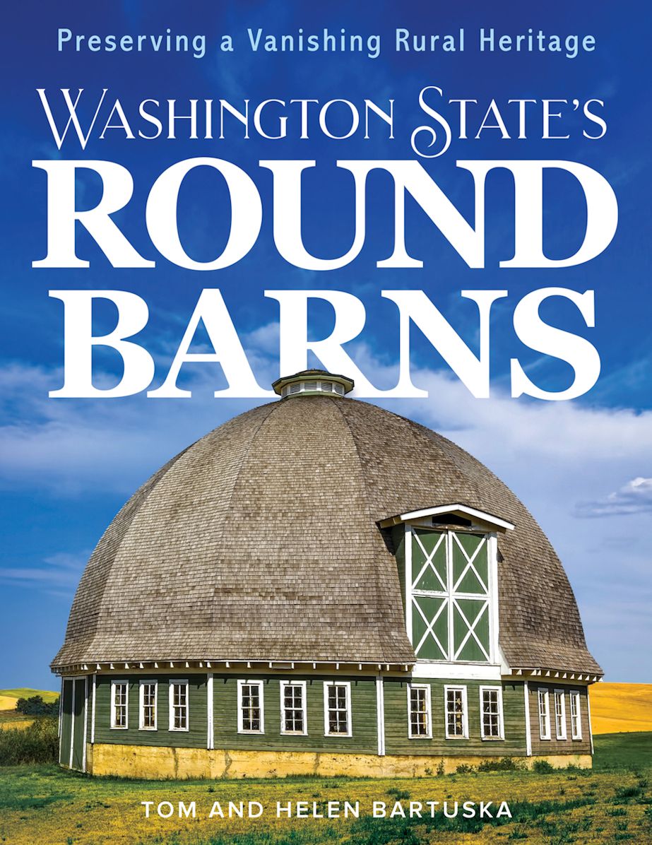 Washington State's Round Barns: Preserving a Vanishing Rural Heritage