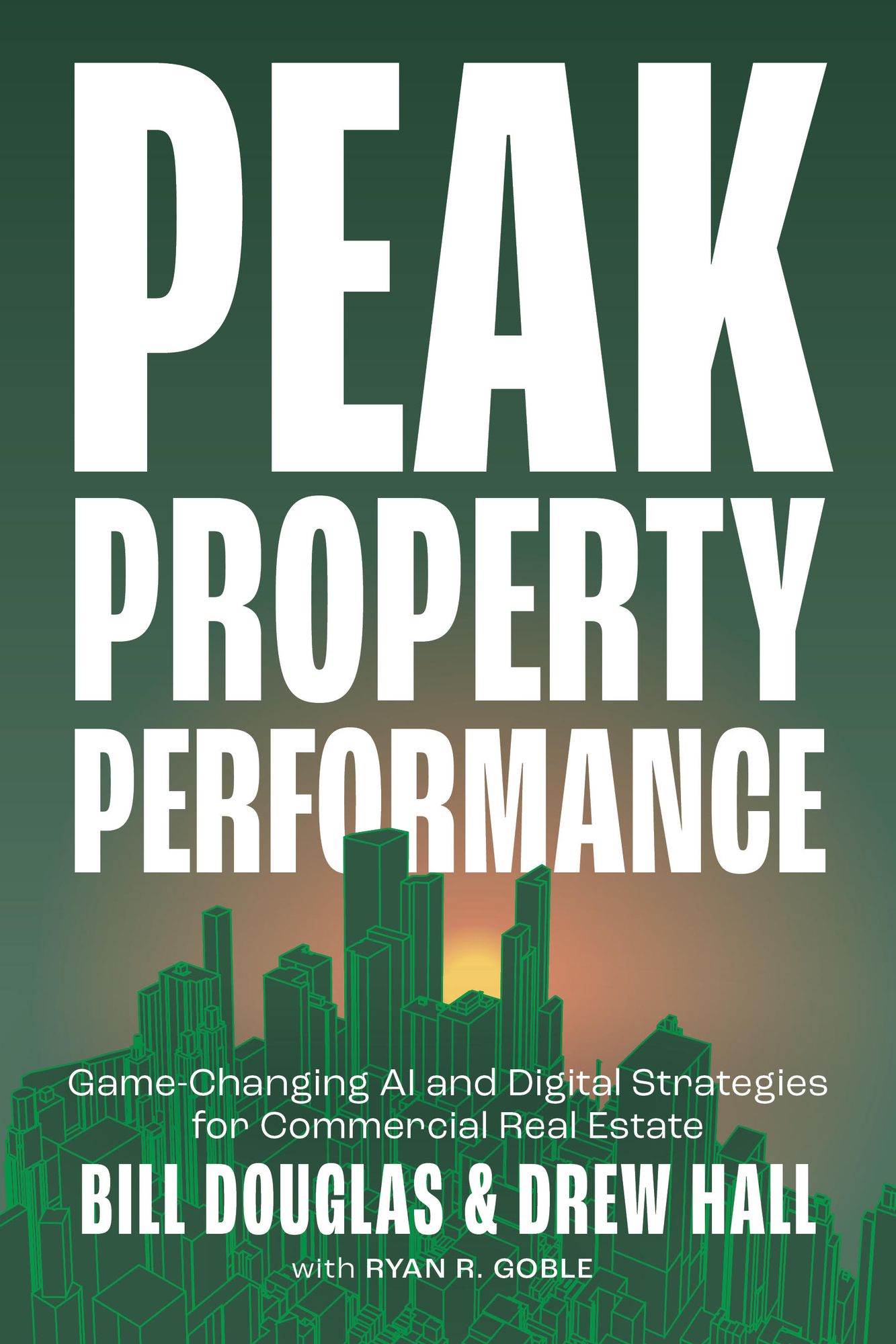 Peak Property Performance: Game-Changing AI and Digital Strategies for Commercial Real Estate
