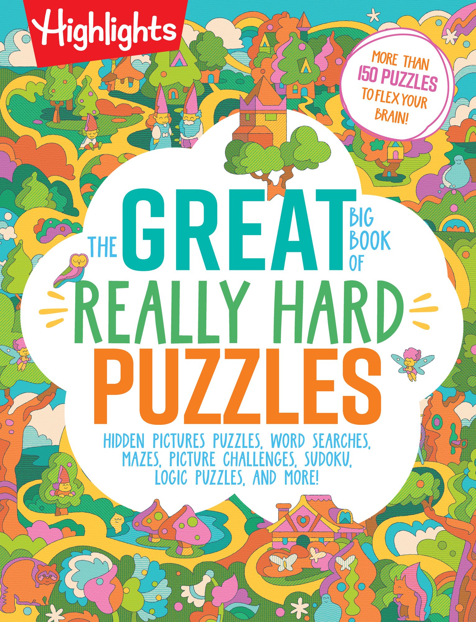 The Great Big Book of Really Hard Puzzles: 256 Pages of Mind-Twisting Mazes, Logic Games and Hidden Pictures Puzzles, Highlights Activity Book for Kids Ages 8 and Up