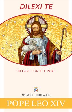 Dilexi Te: On Love for the Poor