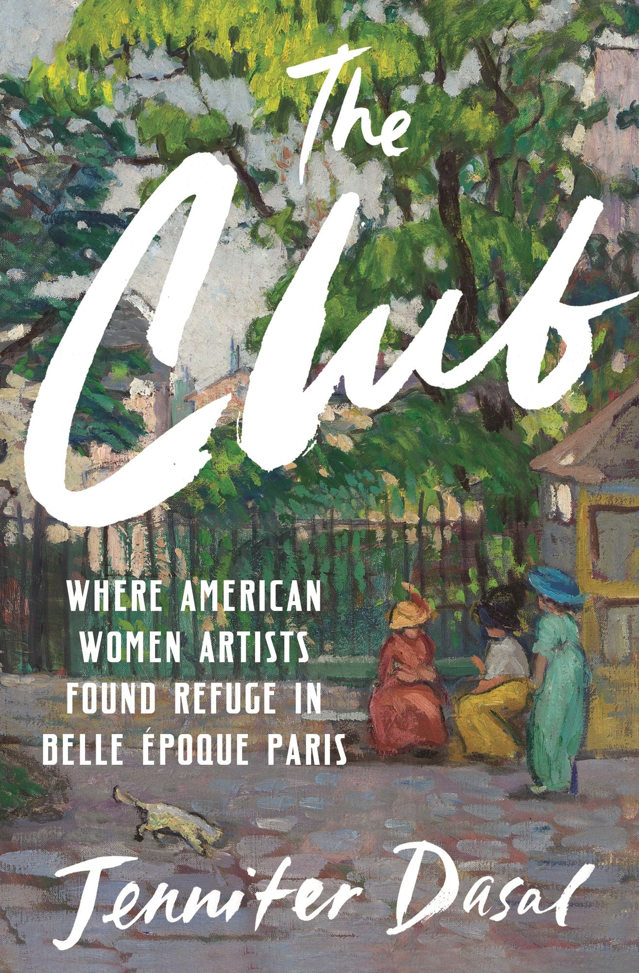 The Club: Where American Women Artists Found Refuge in Belle Époque Paris