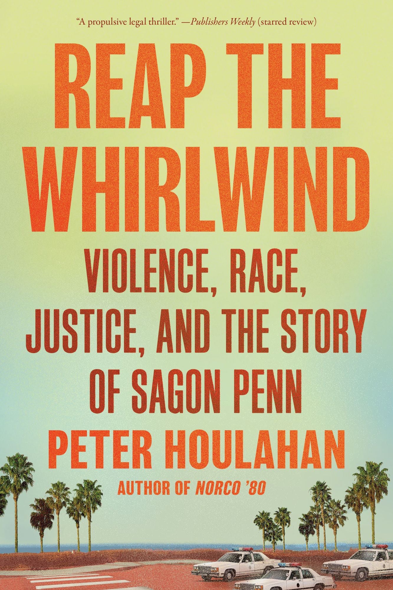 Reap the Whirlwind: Violence, Race, Justice, and the Story of Sagon Penn
