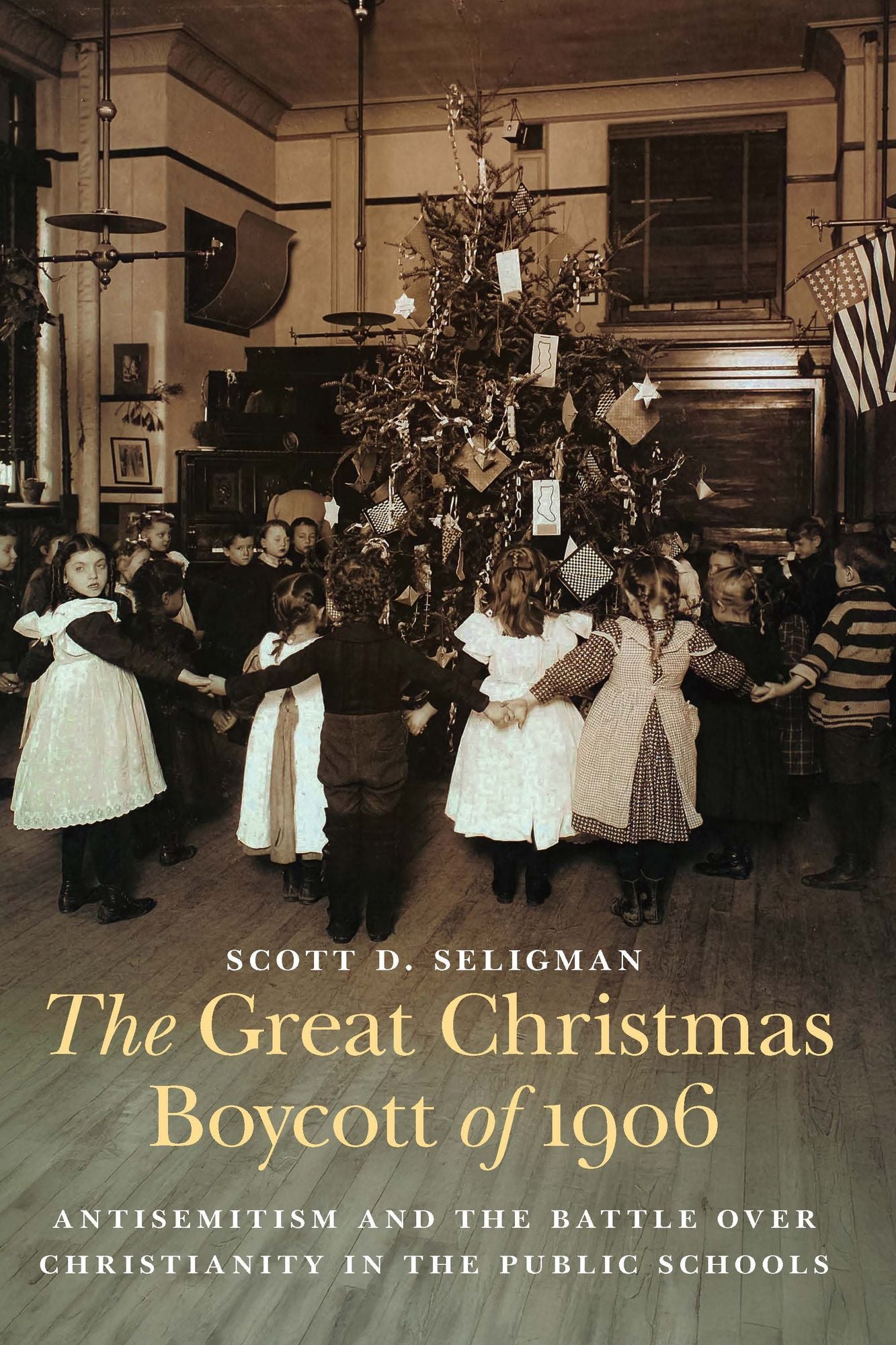 The Great Christmas Boycott of 1906: Antisemitism and the Battle over Christianity in the Public Schools