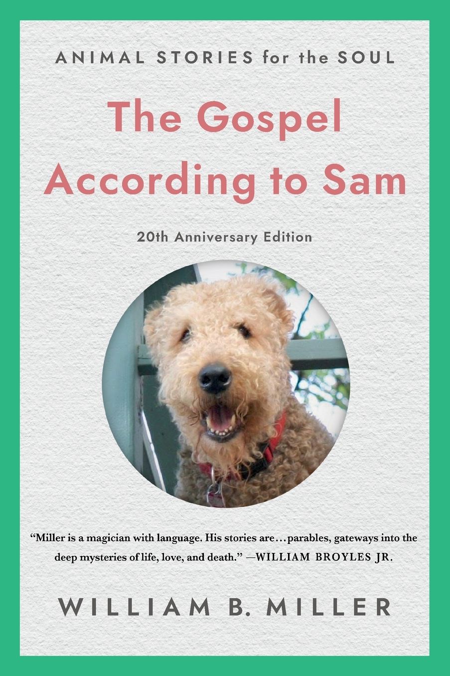The Gospel According to Sam: Animal Stories for the Soul (20th Anniversary Edition)
