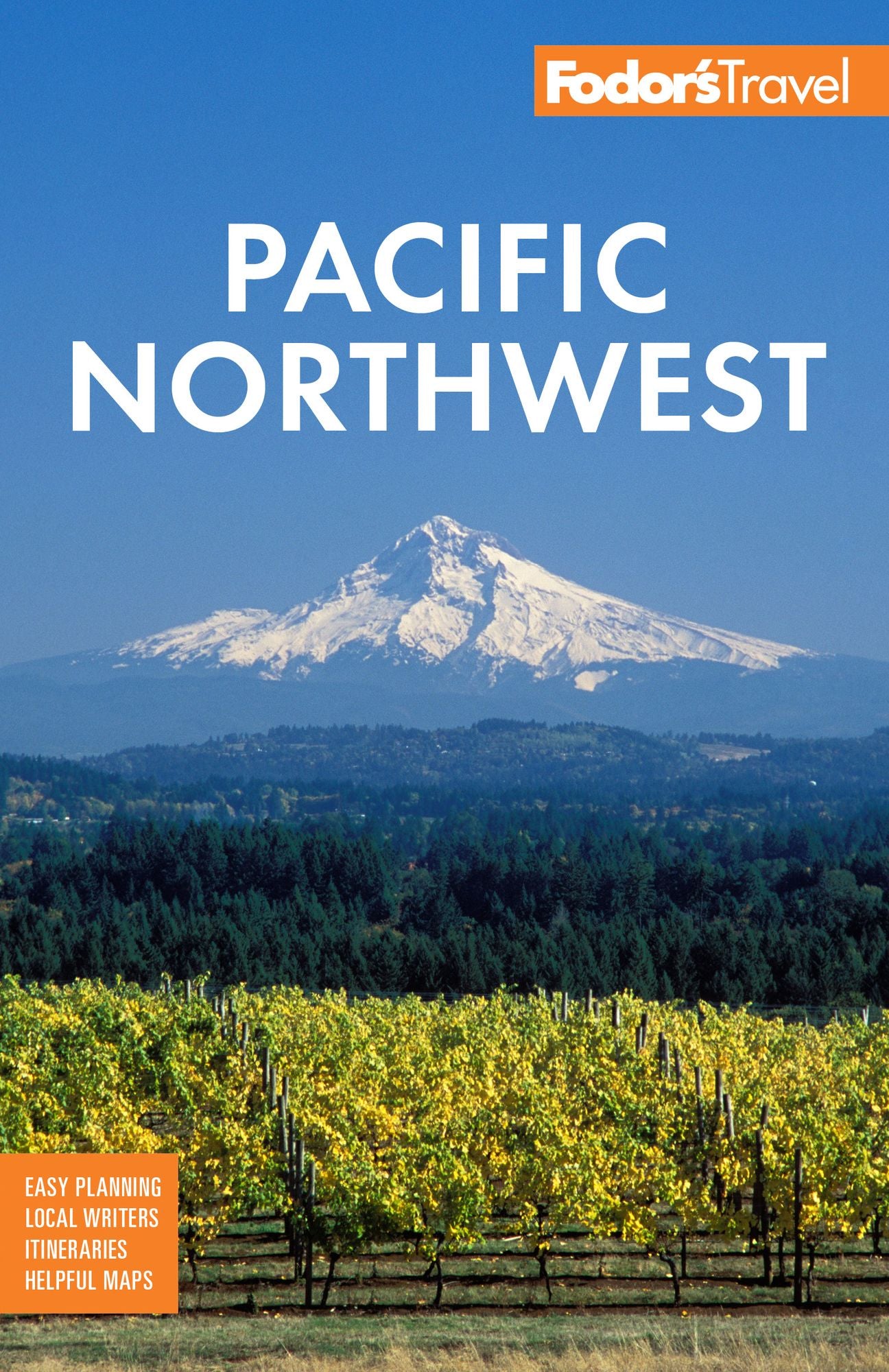 Fodor's Pacific Northwest: Portland, Seattle, Vancouver & the Best of Oregon and Washington