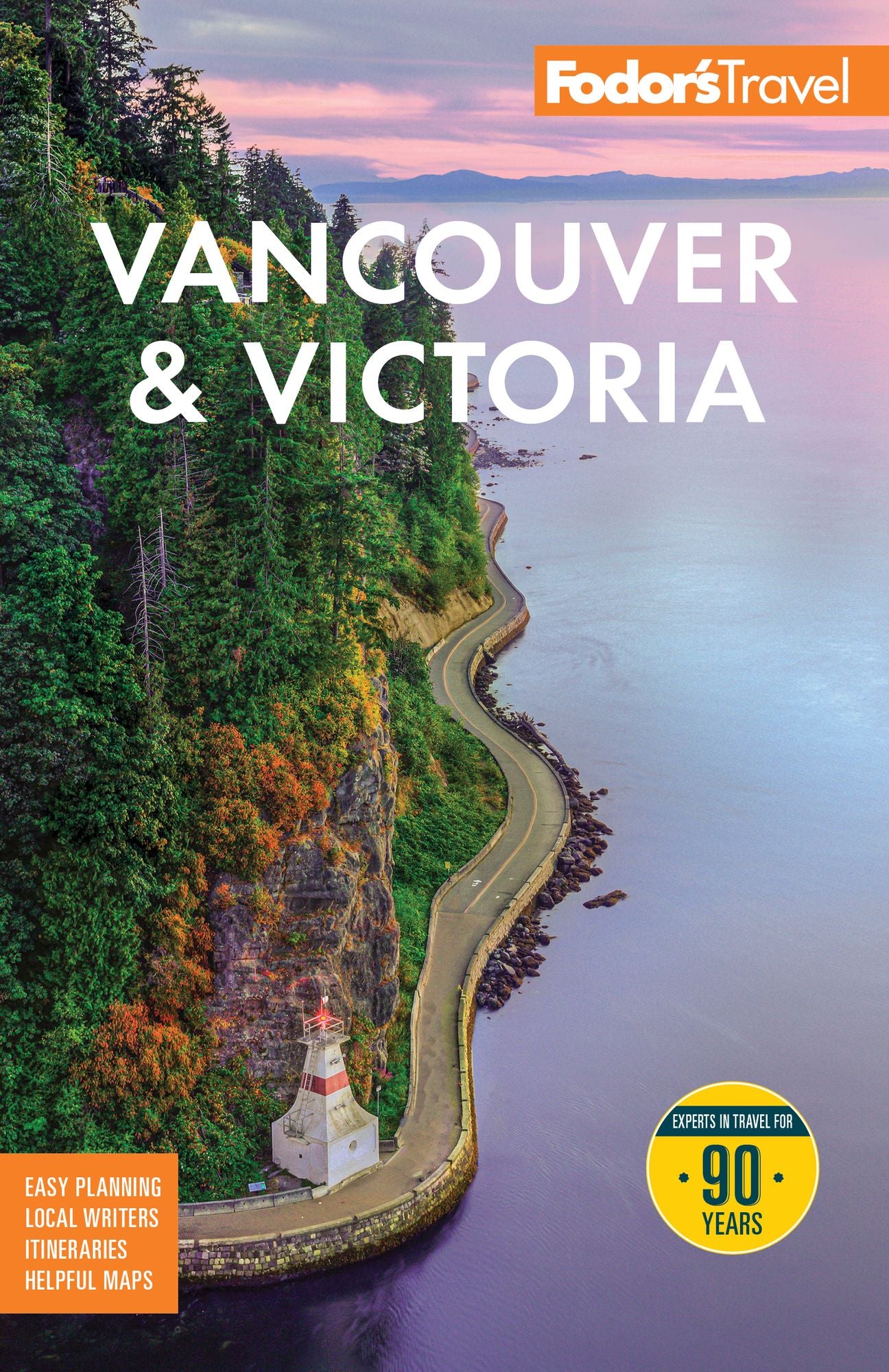 Fodor's Vancouver & Victoria: with Whistler, Vancouver Island, and the Okanagan Valley