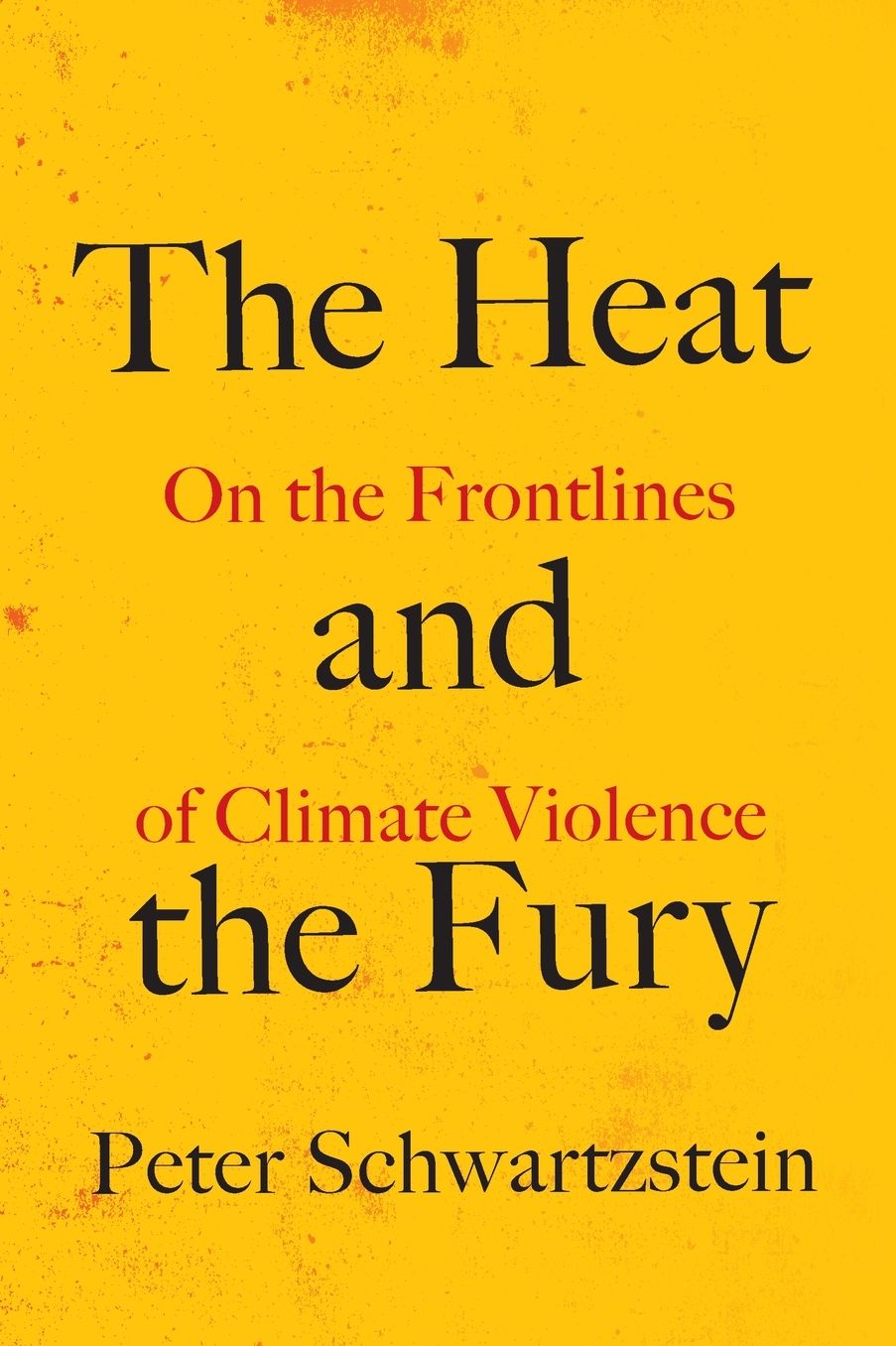 The Heat and the Fury: On the Frontlines of Climate Violence