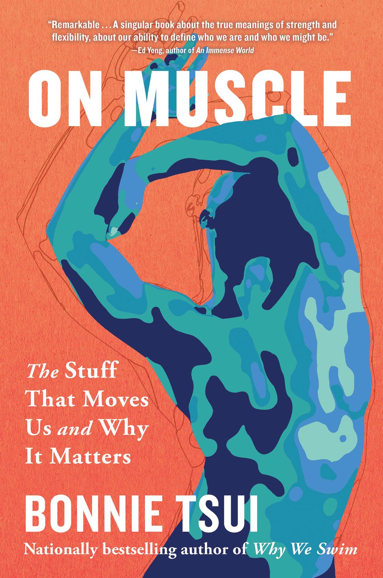 On Muscle: The Stuff That Moves Us and Why It Matters
