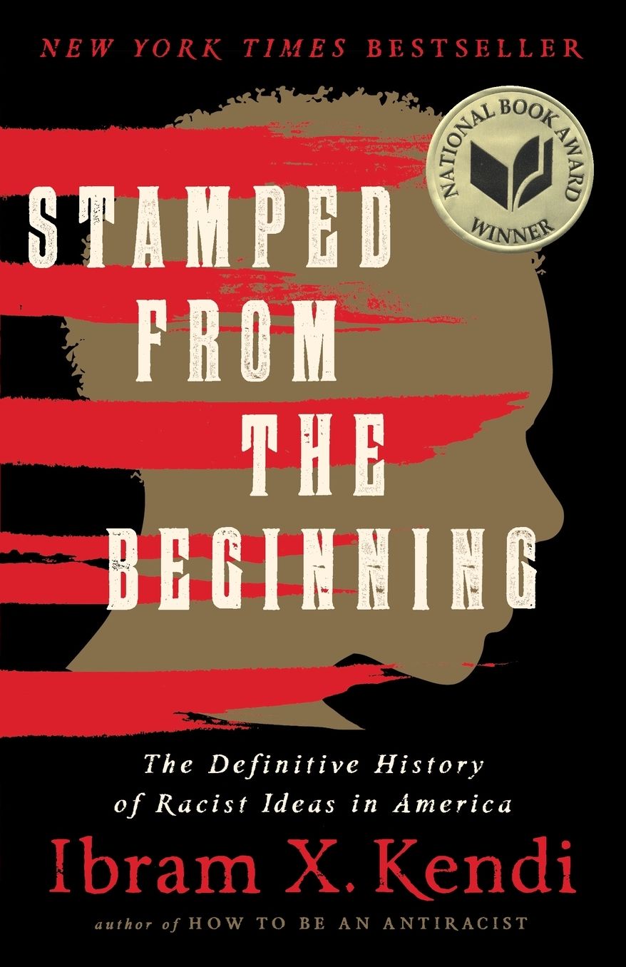 Stamped from the Beginning: The Definitive History of Racist Ideas in America