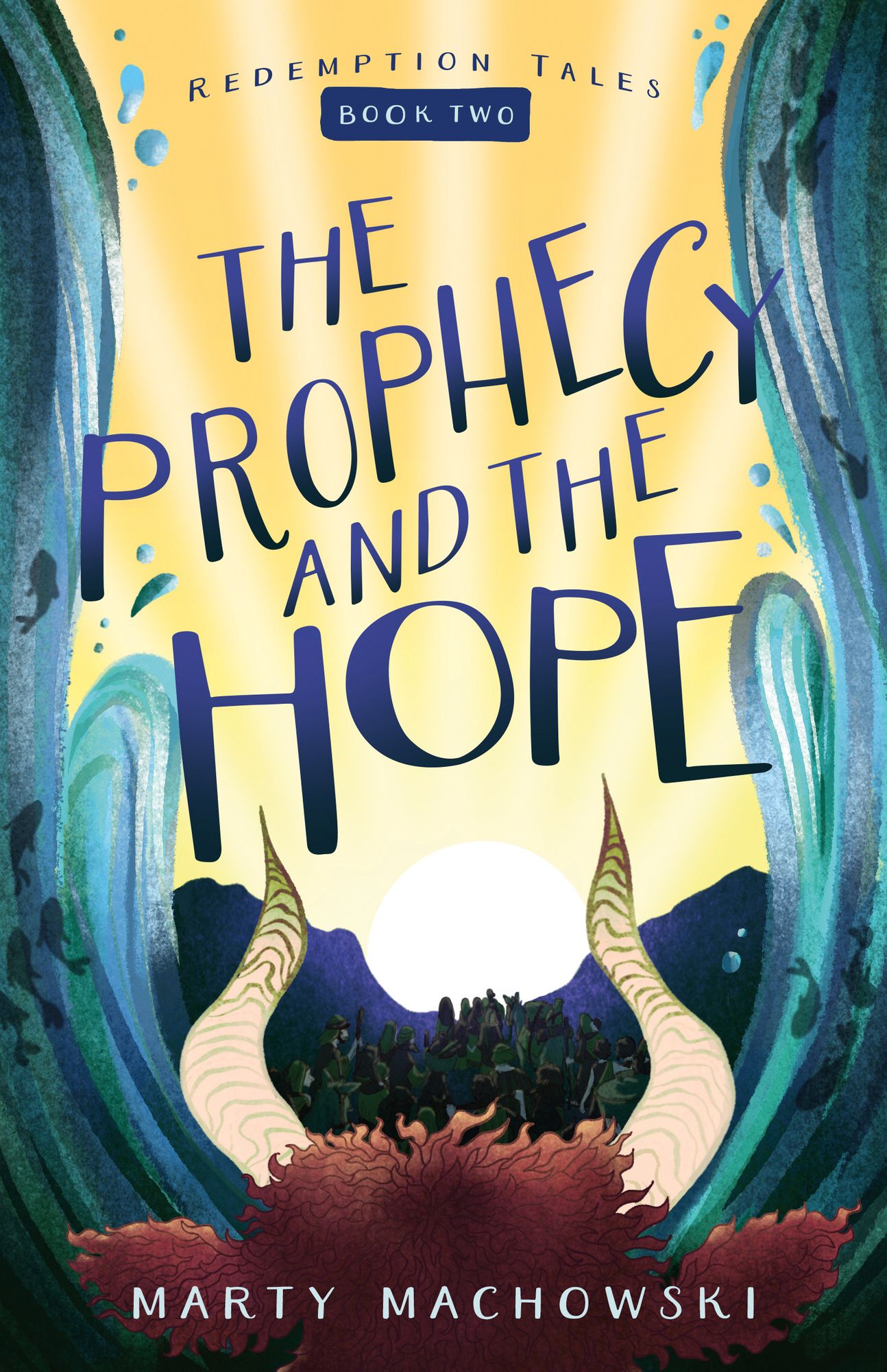 The Prophecy and the Hope: Volume 2