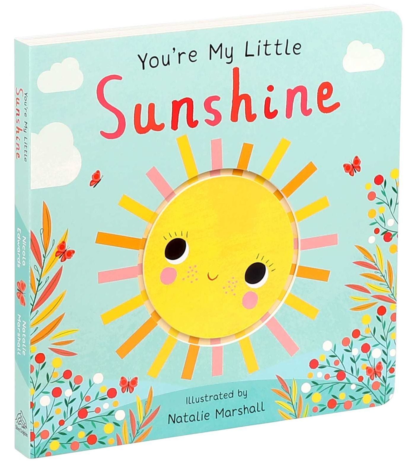 You're My Little Sunshine (Board Book for Babies and Toddlers 0-2 years old)