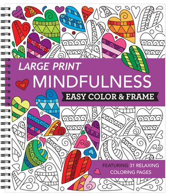 Large Print Easy Color & Frame - Mindfulness (Stress Free Coloring Book)