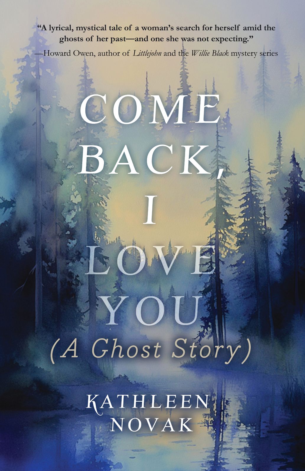 Come Back, I Love You: (A Ghost Story)