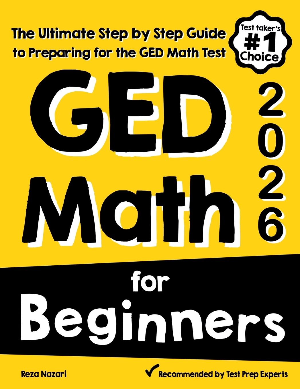 GED Math for Beginners: The Ultimate Step by Step Guide to Preparing for the GED Math Test