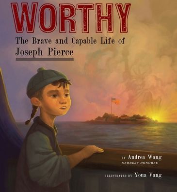 Worthy: The Brave and Capable Life of Joseph Pierce