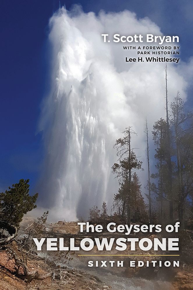 Geysers of Yellowstone: Sixth Edition