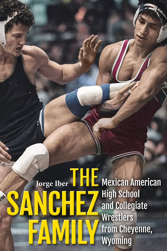 The Sanchez Family: Mexican American High School and Collegiate Wrestlers from Cheyenne, Wyomin