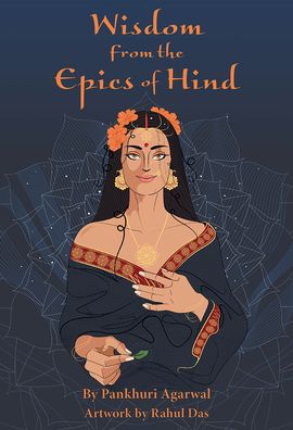 Wisdom from the Epics of Hind: 50-Card Deck & 172-Page Guidebook for Self-Discovery & Spiritual Insight, Timeless Wisdom from Hindu Epics