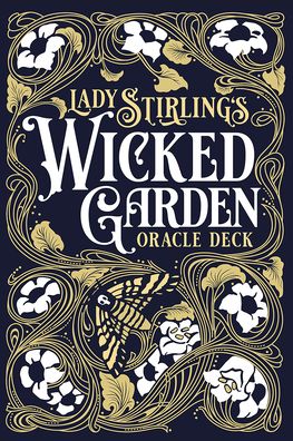Lady Stirling's Wicked Garden Oracle Deck: 32-Card Oracle Deck with Indigo Painted Edges and Gold and Blue Foil Accents, Hardcover Storybook, Illustrated Guidebook with Card Meanings, and Skeleton Key - Whimsical, Botanical Set for Intuitive Readings and